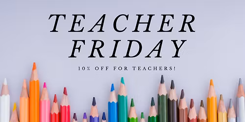 First Friday for Teachers