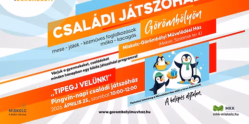 \u201eTipegj vel\u00fcnk!\u201d \u2013 Pingvin-napi csal\u00e1di j\u00e1tsz\u00f3h\u00e1z