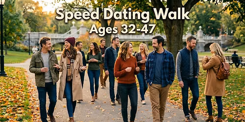 Speed Dating Walk Ages 32-47
