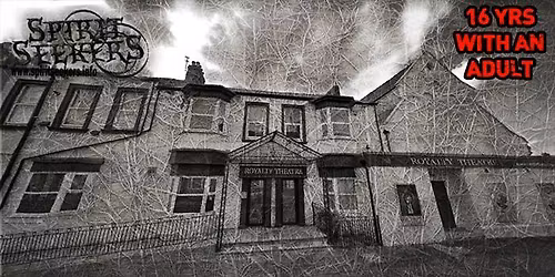 Ghost Hunt - Royalty Theatre (Sunderland)\n\n