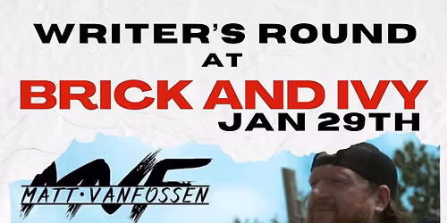 Matt VanFossen @ Brick and Ivy Writer's Round, January 29th!