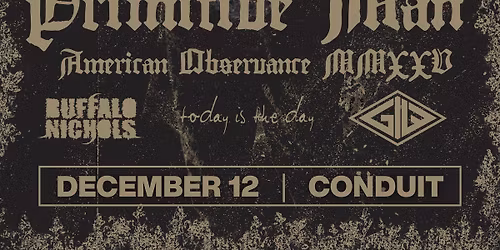 Primitive Man, Buffalo Nichols, Today is the Day, and God is War in Orlando