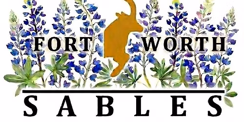FIRST FORT WORTH SABLES MEETING