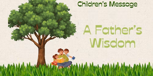 A Father's Wisdom
