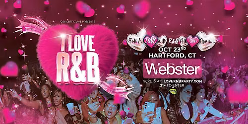 I LOVE R&B PARTY - Hartford, CT