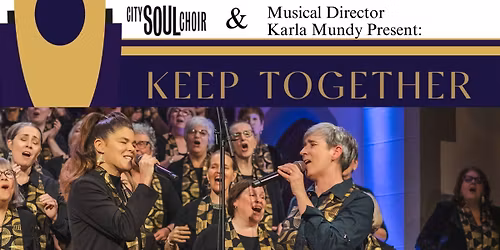 City Soul Choir Presents: Keep Together