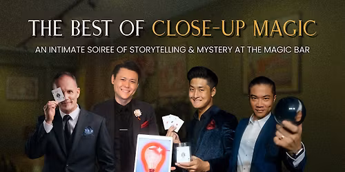The Magic Bar Show - The Best of Close-up Magic (Limited Run!)