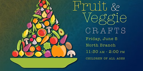 Fruit & Veggie Crafts @ North Branch 