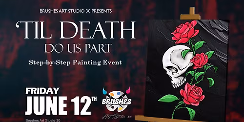 Til Death Do Us Part Painting Event at Brushes Art Studio 30