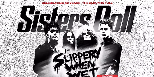 Sisters Doll - "Slippery When Wet" LIVE - Sydney *Encore*