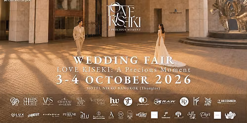 Love Kiseki Wedding Fair: A Precious Moment at Hotel Nikko Bangkok