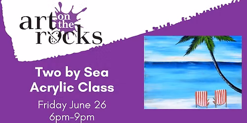 Two by Sea Acrylic Class