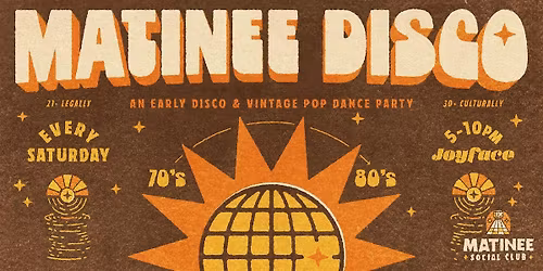 Matinee Disco @ Joyface