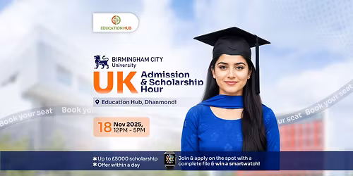 UK Admission & Scholarships Hour \u2013 Dhanmondi!
