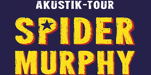 SPIDER MURPHY GANG - UNPLUGGED - Akustik-Tour