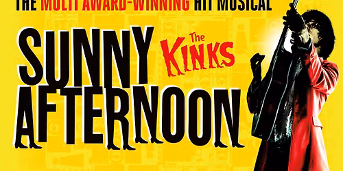 Sunny Afternoon Live at New Victoria Theatre Woking