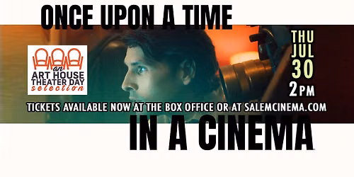 Once Upon A Time In A Cinema at Salem Cinema