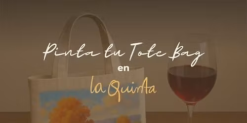 \ud83c\udfa8 Pint\u00e1 tu tote bag en La Quinta