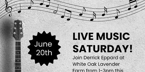 Derrick Eppard Music at White Oak Lavender Farm