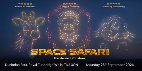 Space Safari- Royal Tunbridge Wells