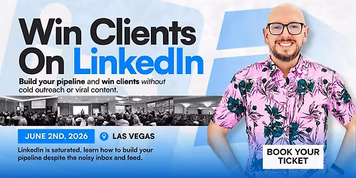 Win Clients On LinkedIn - Social Selling Masterclass: LAS VEGAS