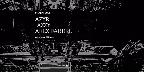 AZYR, JAZZY, ALEX FARELL