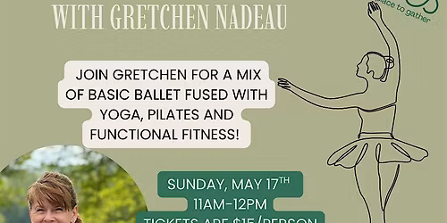 Ballet Fusion with Gretchen Nadeau!