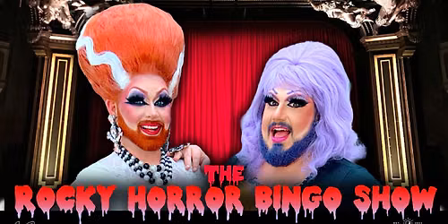 The Rocky Horror Bingo Show with Tuffy Love and Lana O'Day!