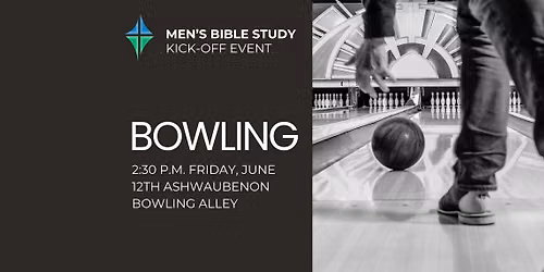 Men's Bible Study Kick-off Bowling Event