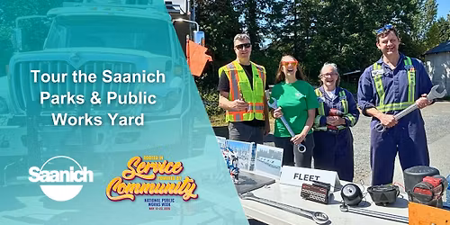 Come tour the Saanich Parks & Public Works Yard!