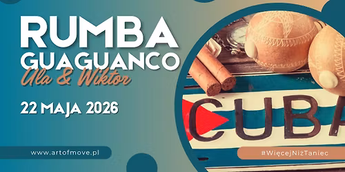 Rumba GUAGUANCO dla pocz\u0105tkuj\u0105cych - zaj\u0119ca open \/\/ 22.05 Art of Move