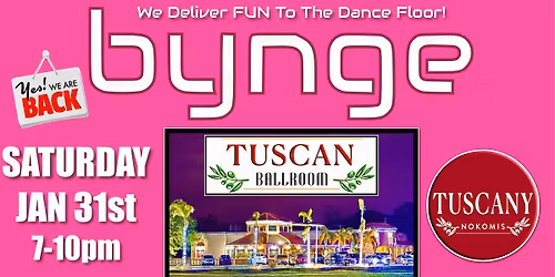 \ud83c\udf80 We\u2019re BACK! Dance Rock Party w\/ BYNGE at Tuscan Ballroom FRI JAN 30th at 7pm in Nokomis \/ Venice