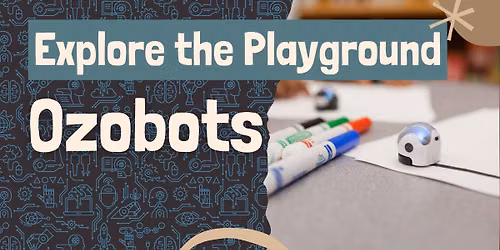 Explore the Playground: Ozobots