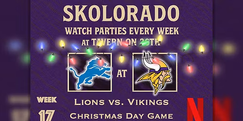 Vikings Watch Party - Week 17: Lions @ Vikings *Christmas Day*