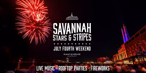 Savannah Stars & Stripes Celebration at Plant Riverside District