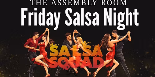 Friday Salsa at The Assembly Room