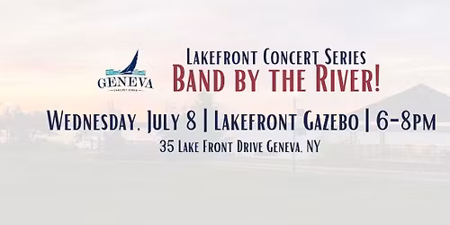 Lakefront Concert Series: Band by the River! 