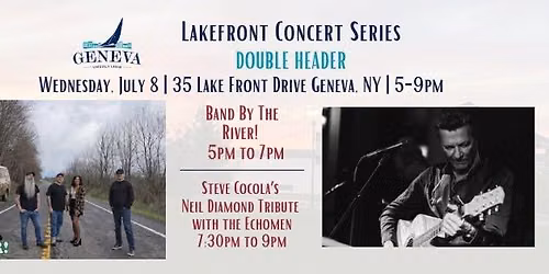 Lakefront Concert Series: Band by the River! \/Steve Cocola's Neil Diamond Tribute with the Echomen