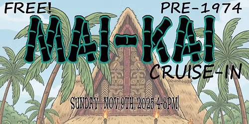 Mai-Kai Cruise-In November 9th