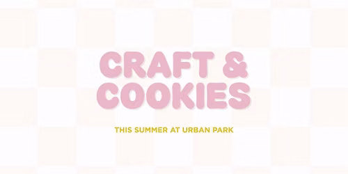 Copy of Craft & Cookies @ Urban Park: Fairy Houses