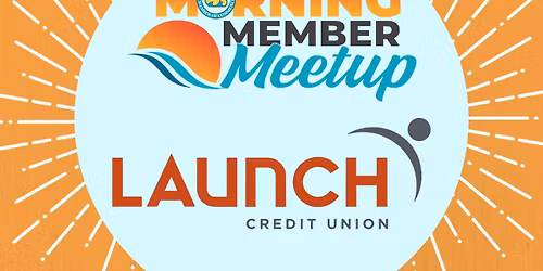 Morning Member Meetup - Launch Credit Union