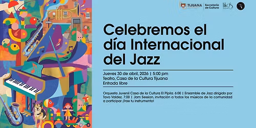 Celebremos el D\u00eda Internacional de Jazz