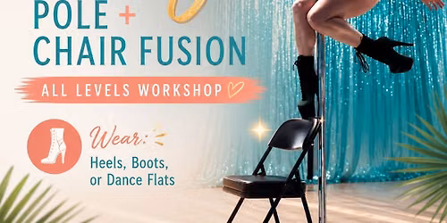 Sit, Spin, Slay: Pole + Chair Fusion