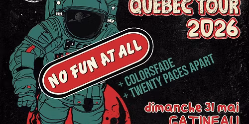 No Fun At All, Colorsfade et Twenty Paces Apart au Minotaure \u00e0 Gatineau