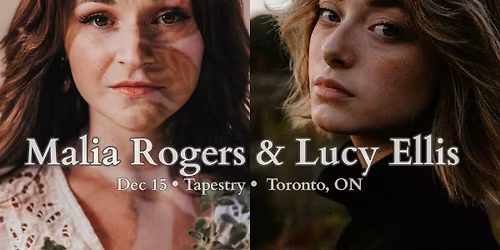 Double Bill: Malia Rogers & Lucy Ellis