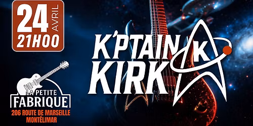 \ud83c\udfb8 CONCERT K'PTAIN KIRK | La Petite FABrique