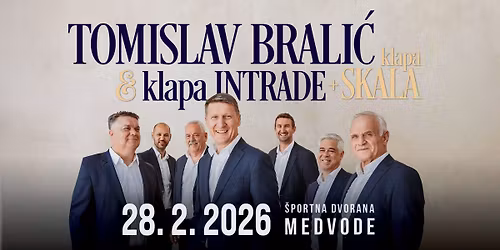 \ud83c\udf1f Tomislav Brali\u0107 & klapa Intrade + klapa Skala \u2022 28.2.2026 \u2022 Medvode \ud83c\udfb5