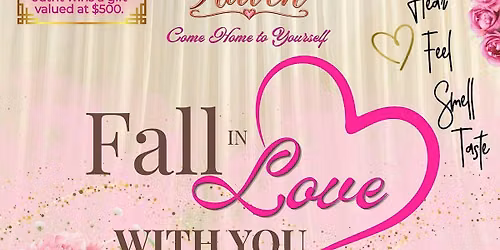 Fall in Love With You: Come Back to Your Senses Women\u2019s Retreat