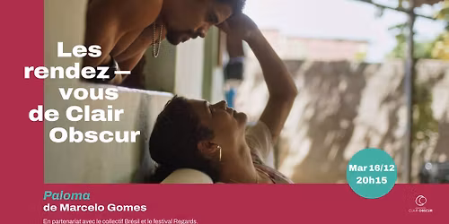 Les Rendez-Vous de Clair-Obscur "Paloma" de Marcelo Gomes