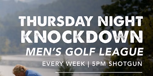 Thursday Night Knockdown Men's Golf League (Member Event)